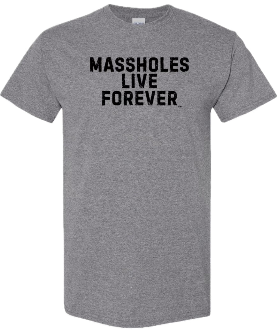 MASSHOLES LIVE FOREVER, 2 SIDED, GRAPHITE HEATHER T-SHIRT